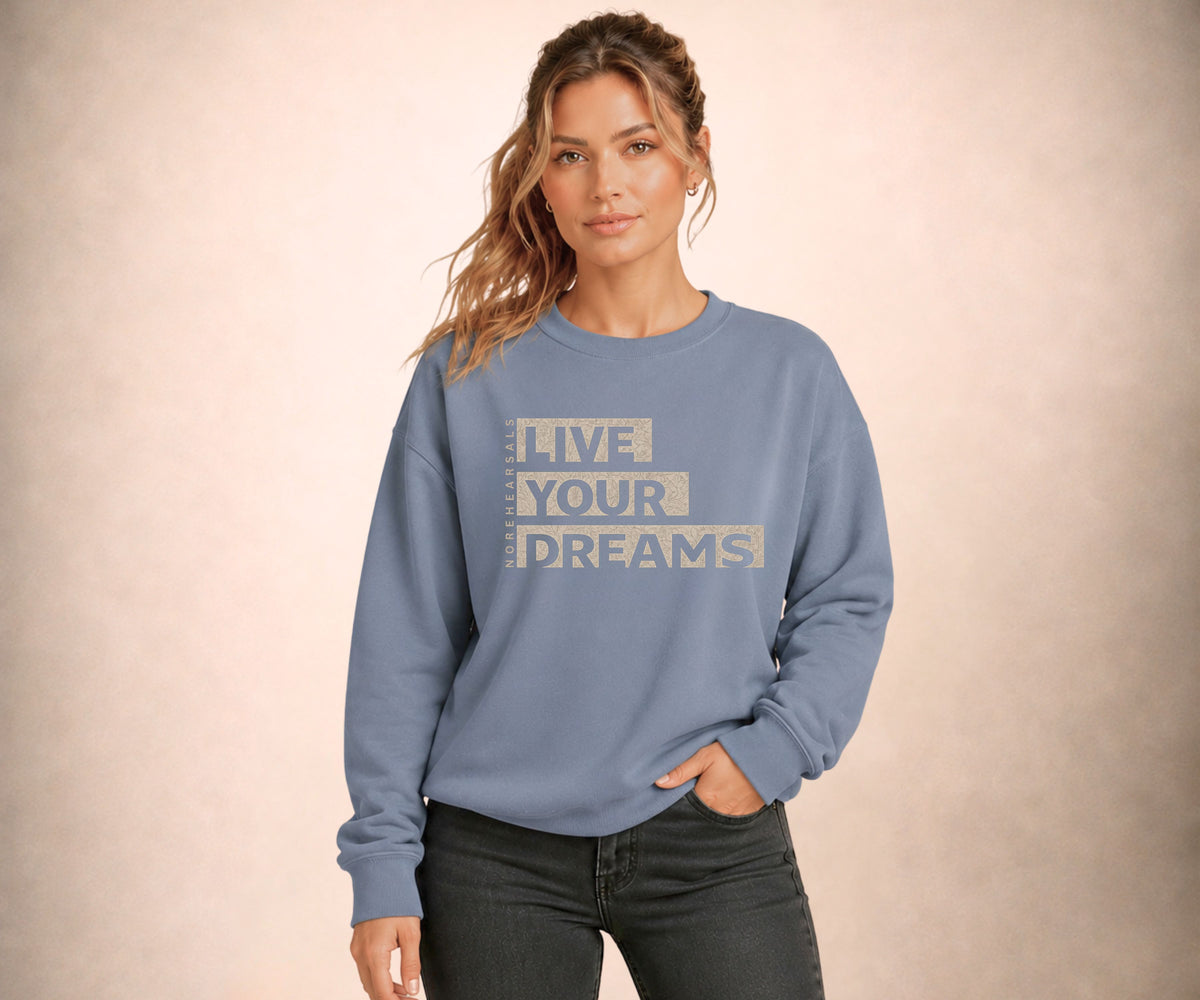 LIVE YOUR DREAMS Women's Sweatshirt
