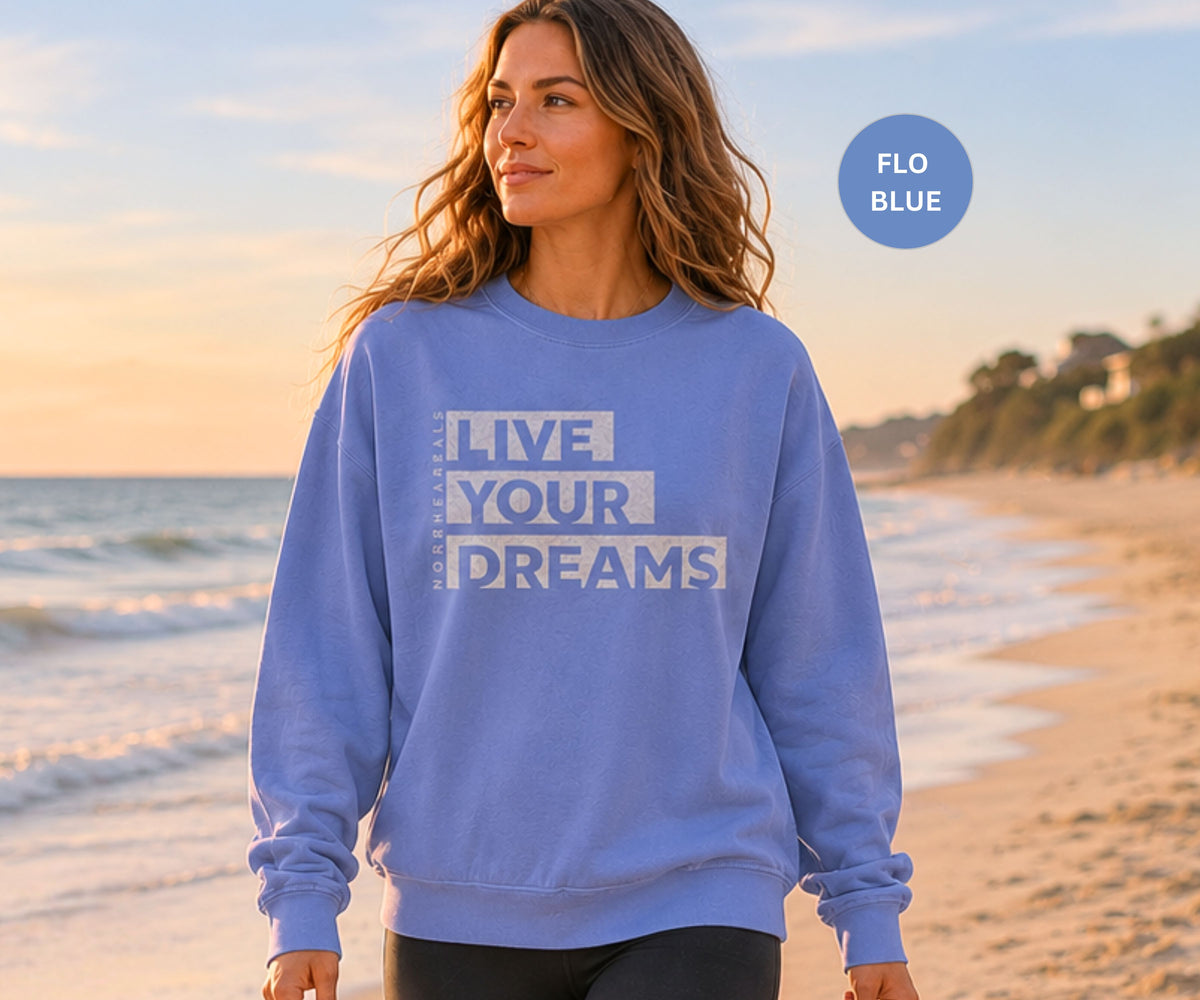 LIVE YOUR DREAMS Women's Sweatshirt
