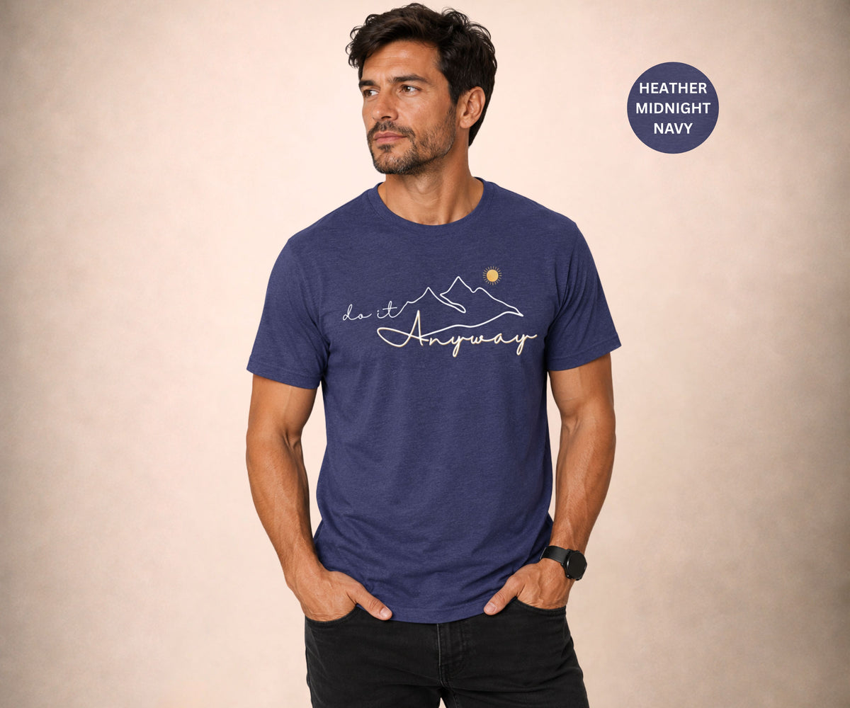 DO IT ANYWAY Men’s Graphic T-Shirt