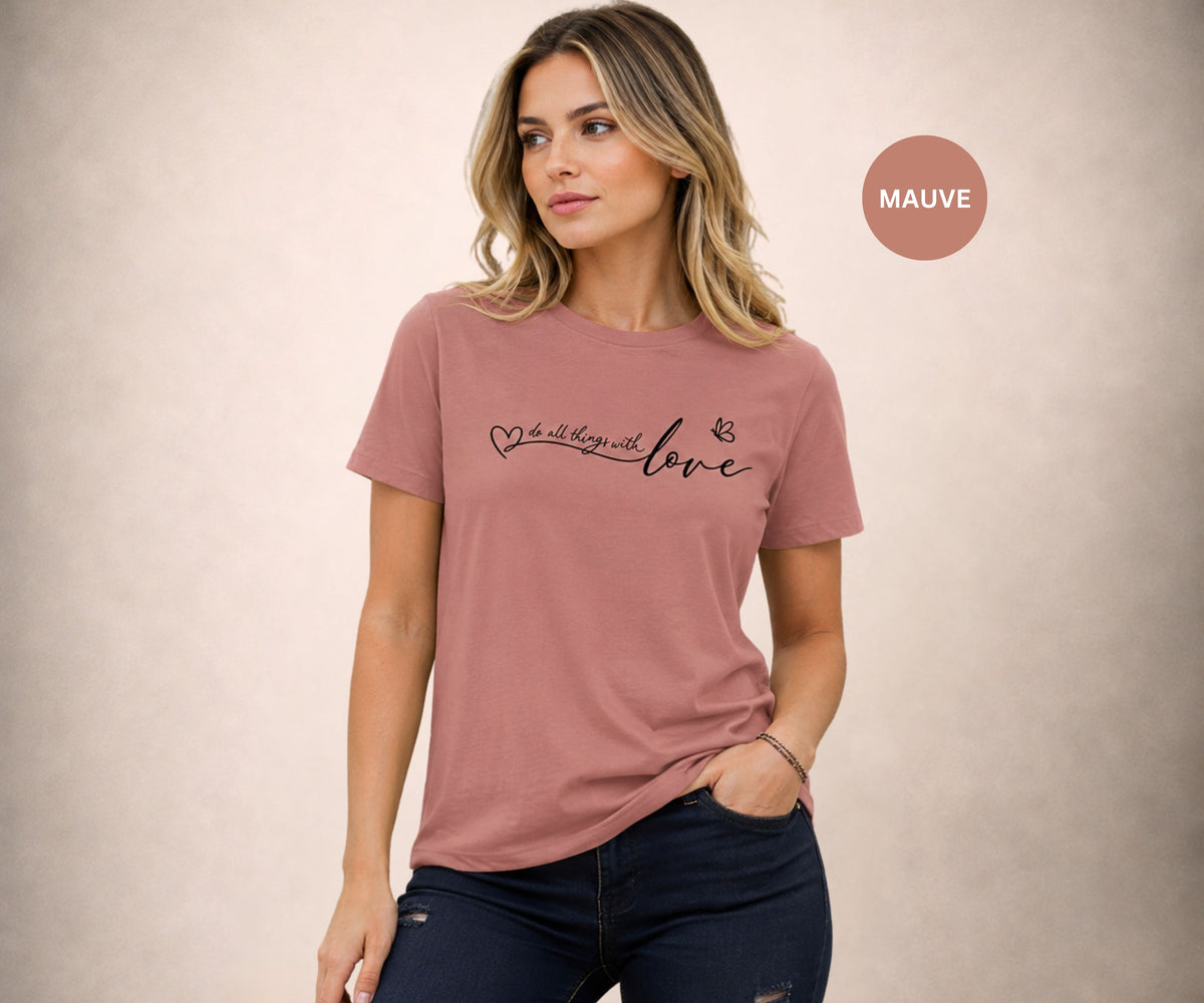 DO ALL THINGS WITH LOVE Women's T-shirt