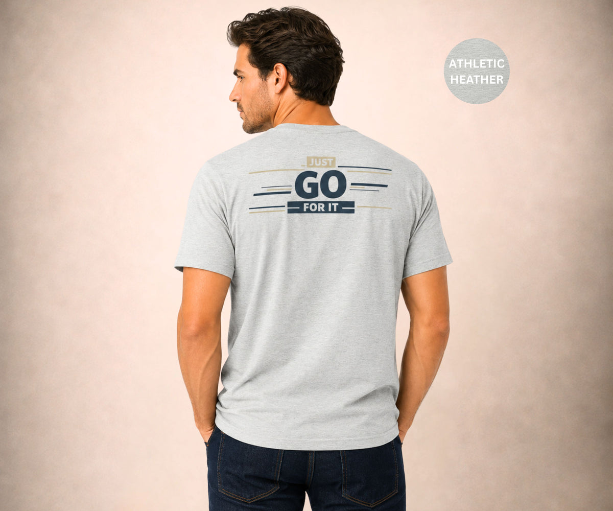 JUST GO FOR IT Men's T-shirt