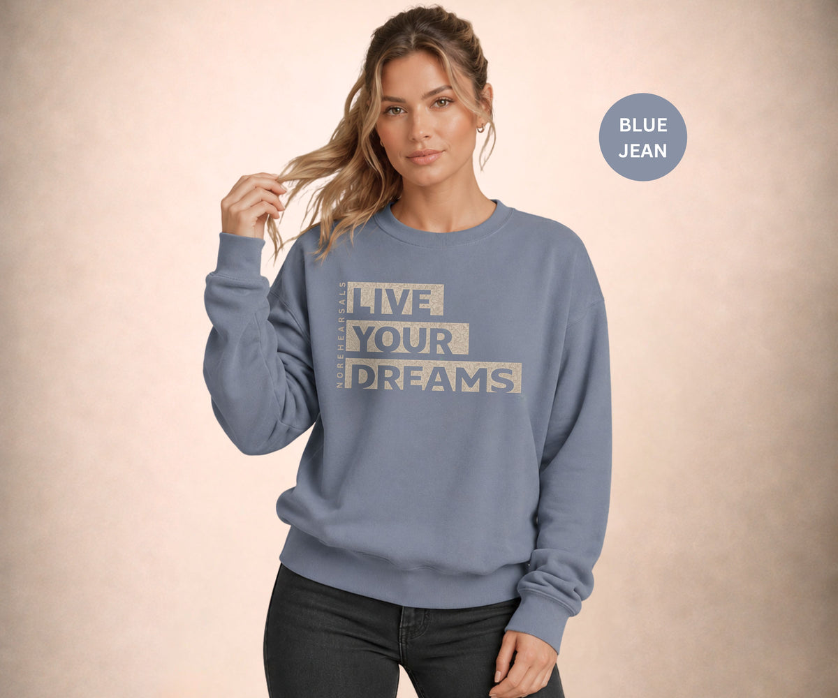 LIVE YOUR DREAMS Women's Sweatshirt