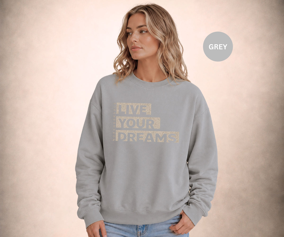 LIVE YOUR DREAMS Women's Sweatshirt