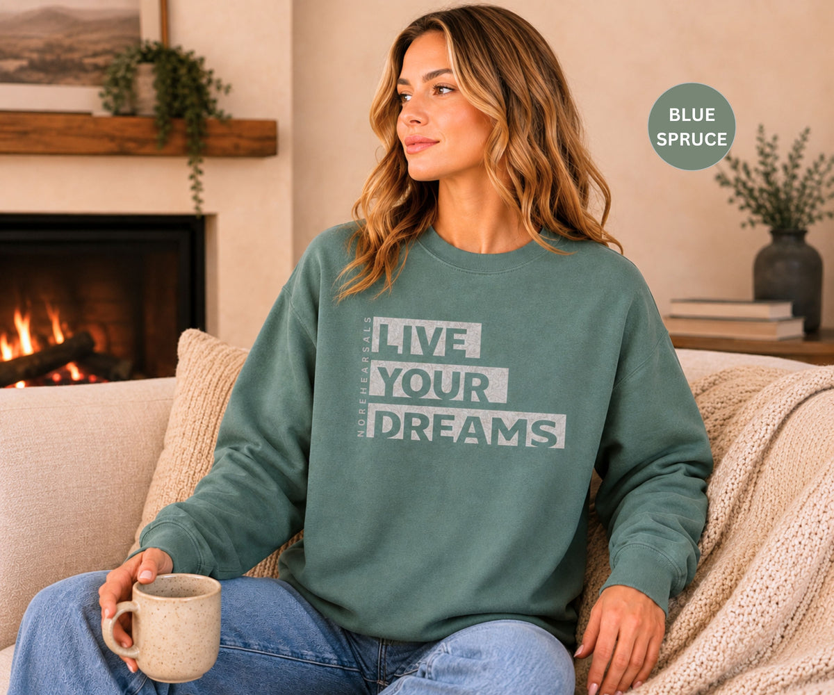 LIVE YOUR DREAMS Women's Sweatshirt