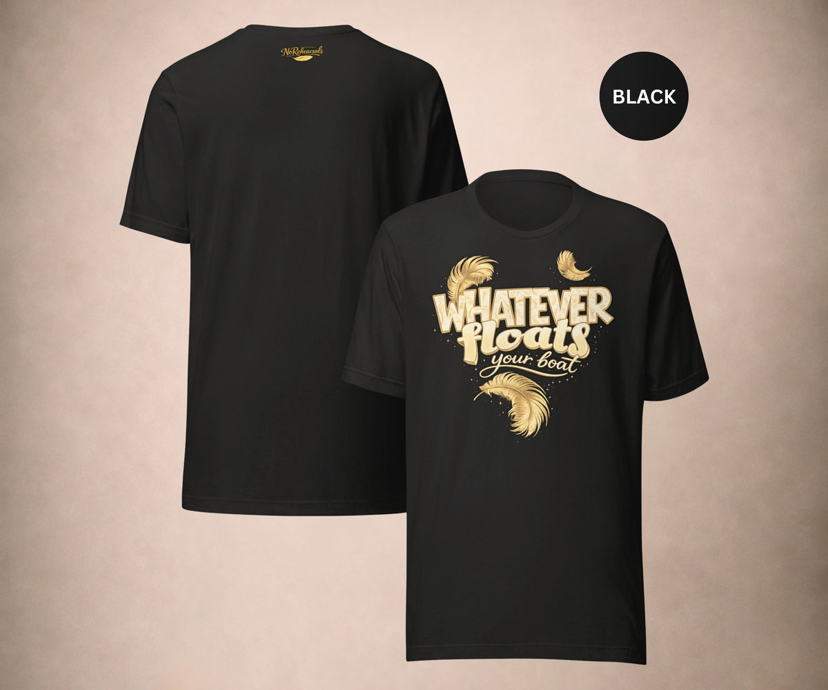 WHATEVER FLOATS YOUR BOAT Women's T-shirt