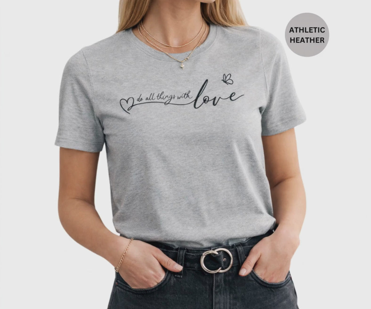 DO ALL THINGS WITH LOVE Women's T-shirt