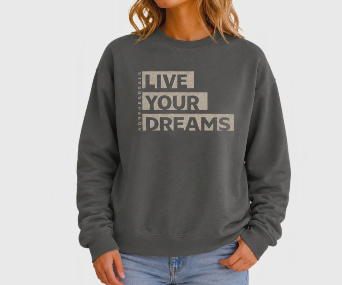 LIVE YOUR DREAMS Women's Sweatshirt